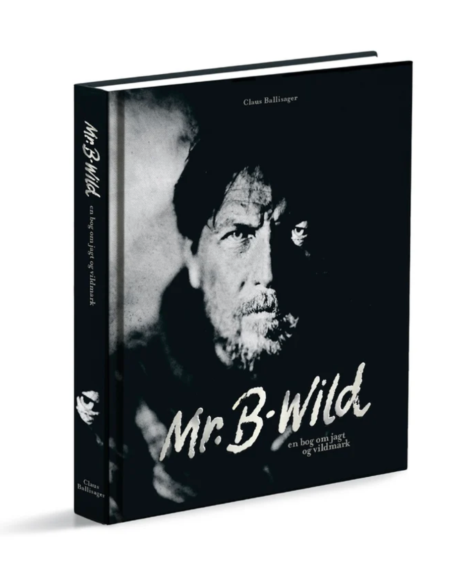 Mr. B-wild - en bog om jagt og vildmark